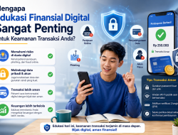 Mengapa Edukasi Finansial Digital Sangat Penting untuk Keamanan Transaksi Anda?