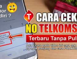 Cara Cek Nomor Telkomsel Tanpa Pulsa dan Panduan Lengkap Cek Bansos Kemensos Terbaru